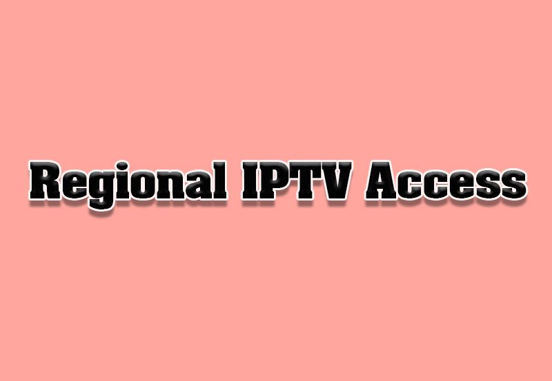 How to Access Regional IPTV Channels on Sony TVs