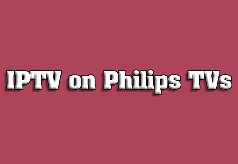 How to Install APK Files for IPTV on Philips TVs